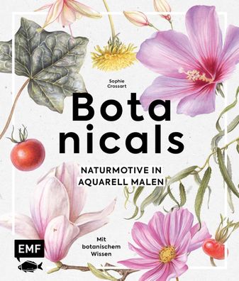 Botanicals - Naturmotive in Aquarell, Sophie Crossart