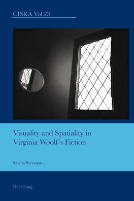 Visuality and Spatiality in Virginia Woolf's Fiction (Cultural Interactions ...