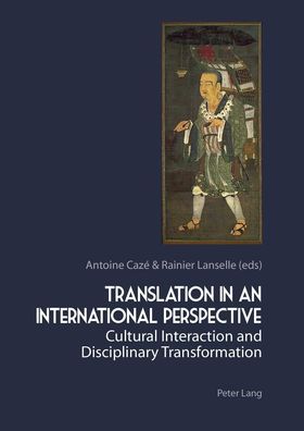 Translation in an International Perspective: Cultural Interaction and Disci ...