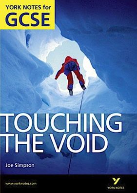 Touching the Void: York Notes for GCSE (Grades A\ * -G), Racheal Smith