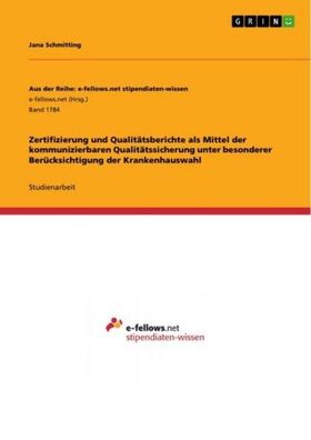 Zertifizierung und Qualit?tsberichte als Mittel der kommunizierbaren Qualit ...