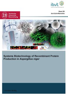 Systems Biotechnology of Recombinant Protein Production in Aspergillus nige ...