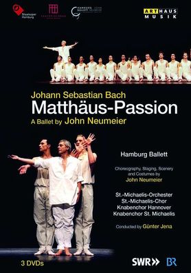 Johann Sebastian Bach (1685-1750): Matthäus-Passion BWV 244 (als Ballett-Version von