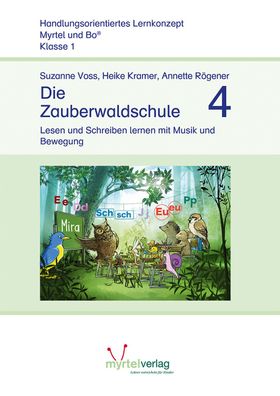Die Zauberwaldschule 4: Lesen und Schreiben lernen mit Musik und Bewegung, ...