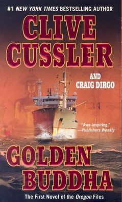 Golden Buddha (The Oregon Files, Band 1), Clive Cussler, Craig Dirgo