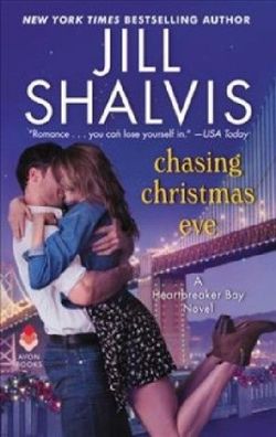 Chasing Christmas Eve: A Heartbreaker Bay Novel (Heartbreaker Bay, 4), Jill ...
