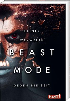 Beastmode 2: Gegen die Zeit: Spannende Science-Fiction f?r Teenager ab 14 J ...