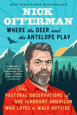 Where the Deer and the Antelope Play: The Pastoral Observations of One Igno ...