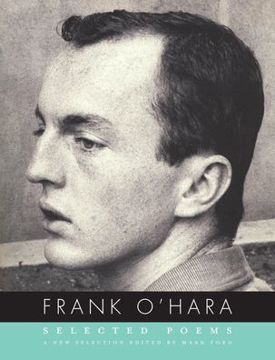 Selected Poems of Frank O'Hara, Frank O'Hara