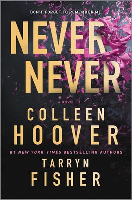 Never Never: A Romantic Suspense Novel of Love and Fate, Colleen Hoover