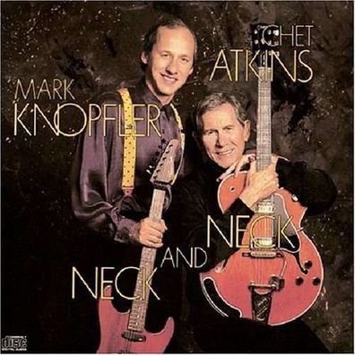 Chet Atkins & Mark Knopfler: Neck And Neck - CBS 4674352 - (CD / Titel: A-G)