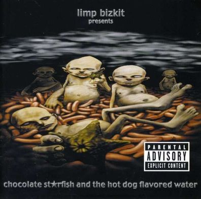 Limp Bizkit: Chocolate Starfish & The Hotdog Flavoured Water - Interscope 4907592 ...