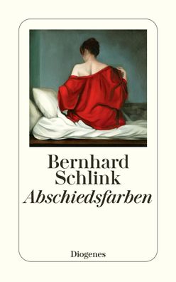 Abschiedsfarben Geschichten, detebe 24643 Schlink, Bernhard Diogen