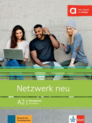 Netzwerk neu A2 Deutsch als Fremdsprache. Uebungsbuch mit Audios De