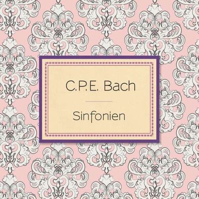 Carl Philipp Emanuel Bach (1714-1788): Symphonien Wq.182 Nr.3-5 - Sony Class 8898534