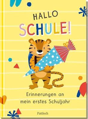 Hallo Schule!: Erinnerungen an mein erstes Schuljahr | Das Erinnerungsbuch für den Sc