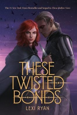 These Twisted Bonds (These Hollow Vows, 2), Lexi Ryan