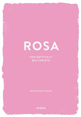 ROSA (Farben der Kunst): Von Botticelli bis Christo, Hayley Edwards-Dujardin