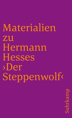 Materialien zu Hermann Hesses 'Der Steppenwolf', Hermann Hesse