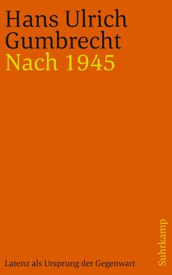 Nach 1945, Hans Ulrich Gumbrecht