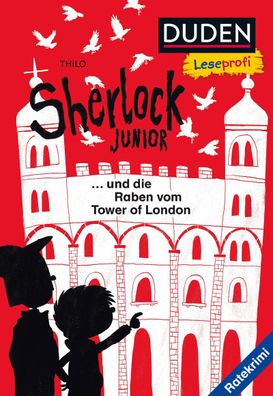 Duden Leseprofi - Sherlock Junior und die Raben vom Tower of London, Thilo
