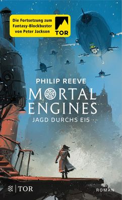 Mortal Engines - Jagd durchs Eis, Philip Reeve