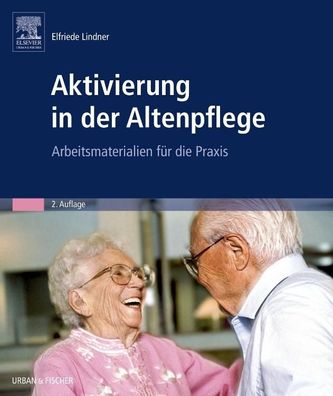 Aktivierung in der Altenpflege, Elfriede Lindner