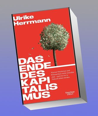 Das Ende des Kapitalismus, Ulrike Herrmann