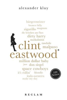 Clint Eastwood. 100 Seiten, Alexander Kluy