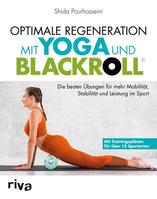 Optimale Regeneration mit Yoga und Blackroll?, Shida Pourhosseini