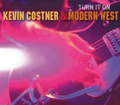Kevin Costner & Modern West: Turn It On - EDEL RECOR 0203972ERE - (AudioCDs / Unterh