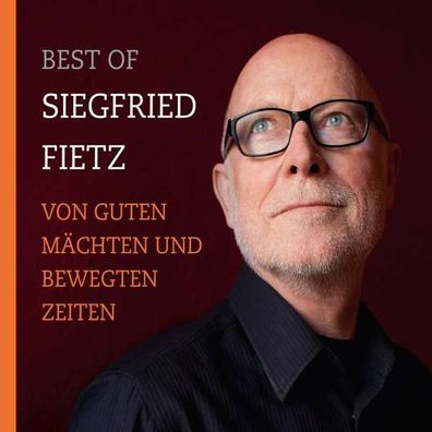 Siegfried Fietz: Von guten Mächten und bewegten Zeiten - Best Of Siegfried Fietz - G