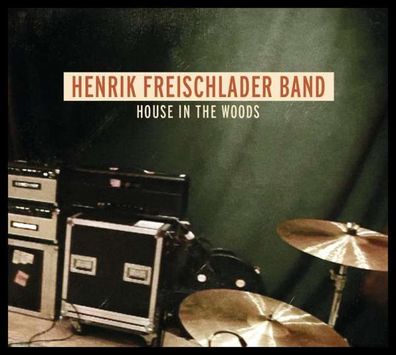 Henrik Freischlader: House In The Woods - CableCar 6413841 - (CD / Titel: H-P)