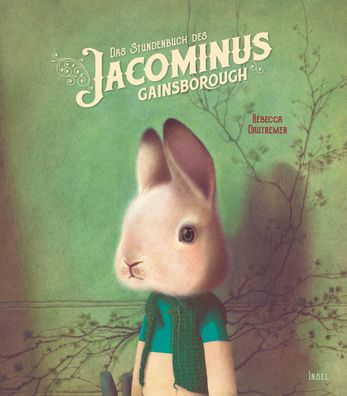 Das Stundenbuch des Jacominus Gainsborough Das zauberhafte Geschenk