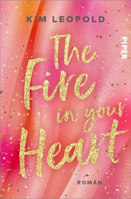 The Fire in Your Heart Roman Gefuehlvolle New-Adult-Romance rund