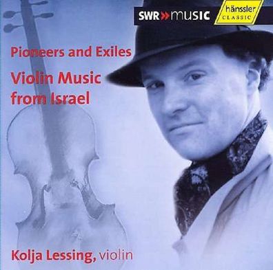 Kolja Lessing - Violinmusik aus Israel: - SWR Classic 40102760...