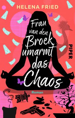 Frau van den Broek umarmt das Chaos: Roman | Ein humorvoller Roman rund um ...