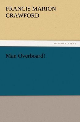 Man Overboard!, F. Marion (Francis Marion) Crawford