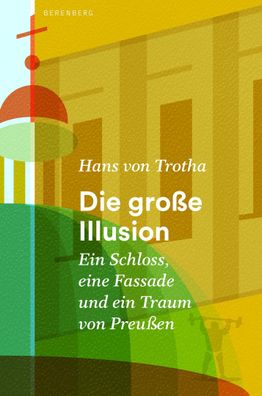 Die gro?e Illusion, Hans Von Trotha