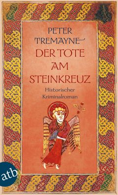 Der Tote am Steinkreuz, Peter Tremayne