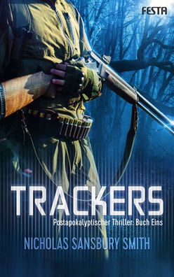 Trackers: Buch 1, Nicholas Sansbury Smith
