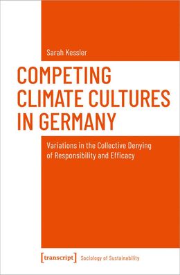 Competing Climate Cultures in Germany, Sarah Kessler