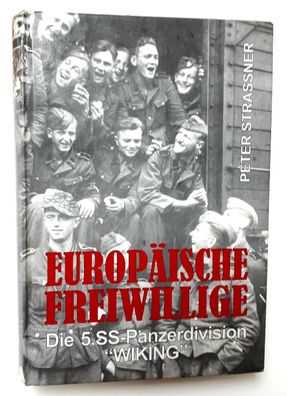 Europäische Freiwillige - Die 5. SS Panzerdivision WIKING