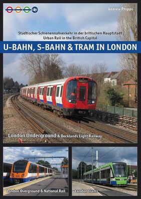 U-Bahn, S-Bahn & Tram in London, Phipps Andrew