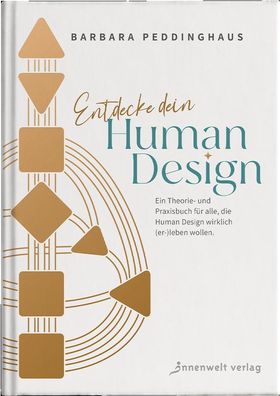 Entdecke dein Human Design, Barbara Peddinghaus