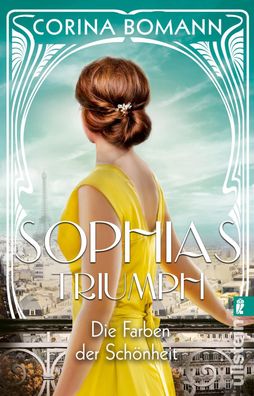 Die Farben der Schoenheit - Sophias Triumph Roman Die Sophia-Saga