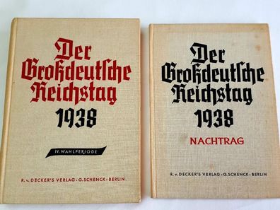 Der großdeutsche Reichstag 1938 IV. Wahlperiode (nach dem 30. Januar 1933) + Nachtrag