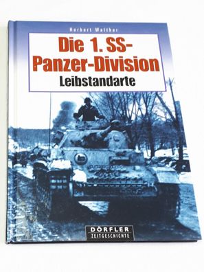 Die 1. SS Panzerdivision Leibstandarte