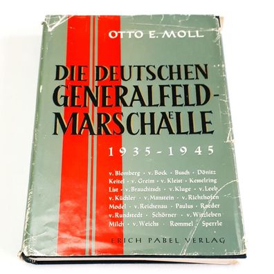 Die deutschen Generalfeldmarschälle 1935-1945 - Otto E. Moll