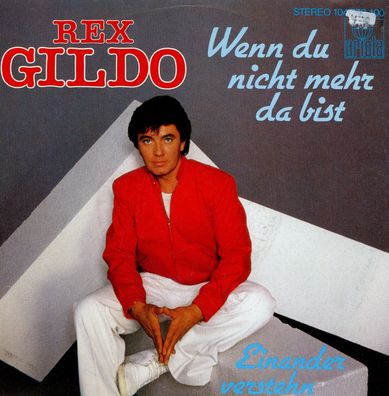 7" Rex Gildo - Wenn Du nicht mehr da bist
